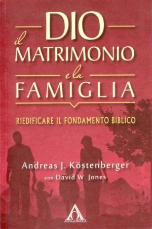 DIO, IL MATRIMONIO E LA FAMIGLIA