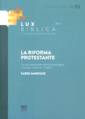 LUX BIBLICA 55 - Riforma protestante la sua importanza stor