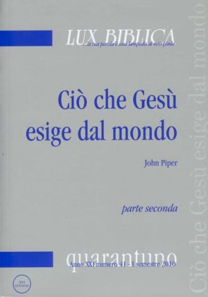 LUX BIBLICA 41 - CIO' CHE GESU' ESIGE DAL MONDO VOL. 2