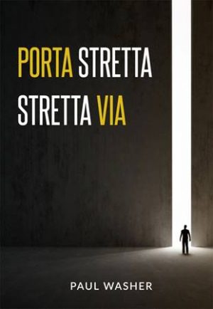 PORTA STRETTA, STRETTA VIA