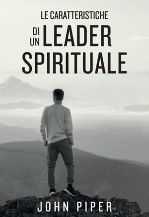 CARATTERISTICHE DI UN LEADER SPIRITUALE